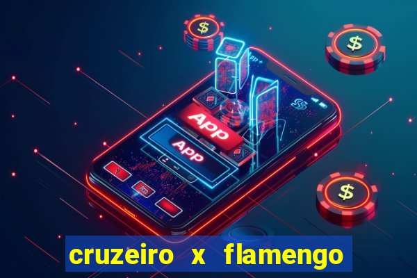 cruzeiro x flamengo ao vivo hd